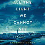 All the Light We Cannot See: A Novel by Anthony Doerr