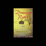 Drowning Ruth (Unabridged) by Christina Schwarz