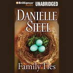 Family Ties: A Novel (Unabridged) by Danielle Steel