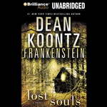 Frankenstein, Book Four: Lost Souls (Unabridged) by Dean Koontz