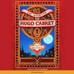 The Invention of Hugo Cabret (Unabridged) by Brian Selznick
