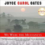 We Were the Mulvaneys by Joyce Carol Oates